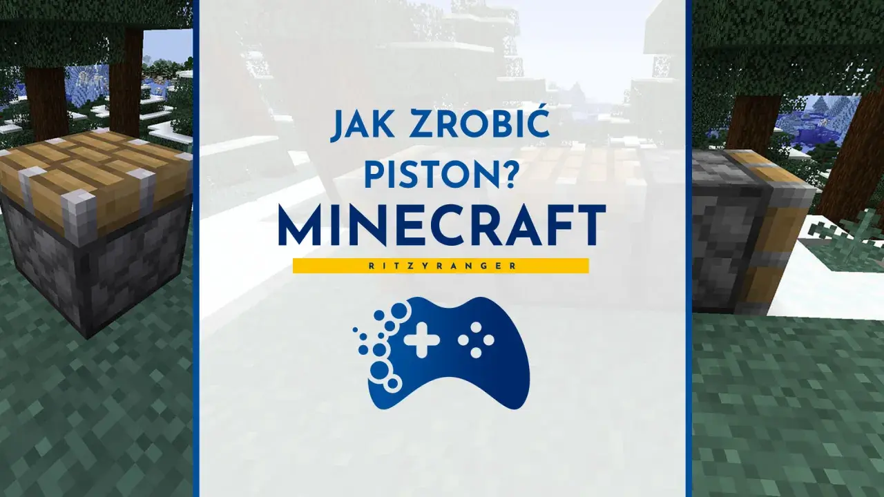 Jak zrobić tłok w Minecraft? Zobacz poradnik o piston crafting.