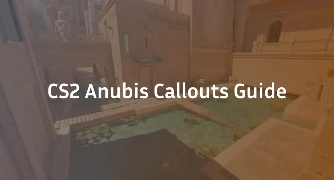 Przewodnik po nazwach miejsc na mapie Anubis w CS2. Poznaj kluczowe **anubis callouts**, by zyskać przewagę w grze.